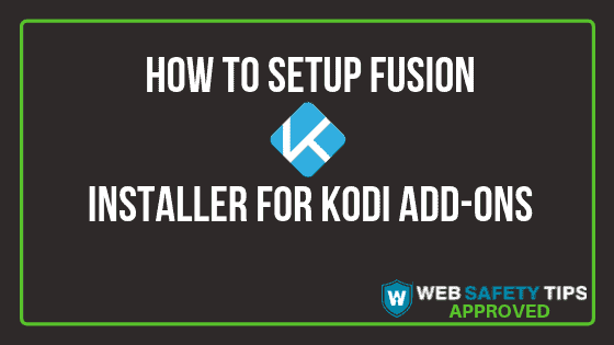 How to setup Fusion Installer for Kodi Add-ons tutorial