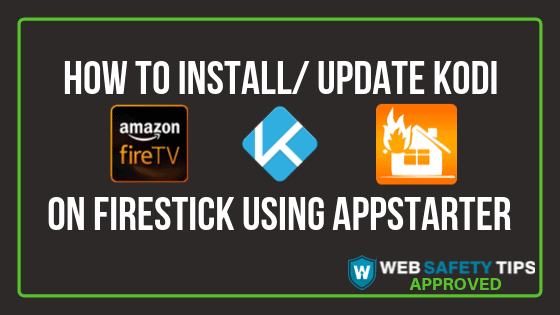 How to Install/Update Kodi on Firestick using AppStarter tutorial