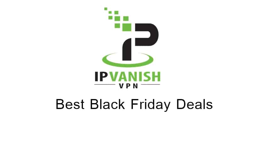 Black Friday IPVanish VPN Deal