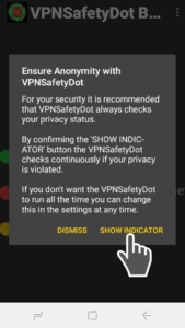 SHOW INDICATOR VPNSafetyDot notification box