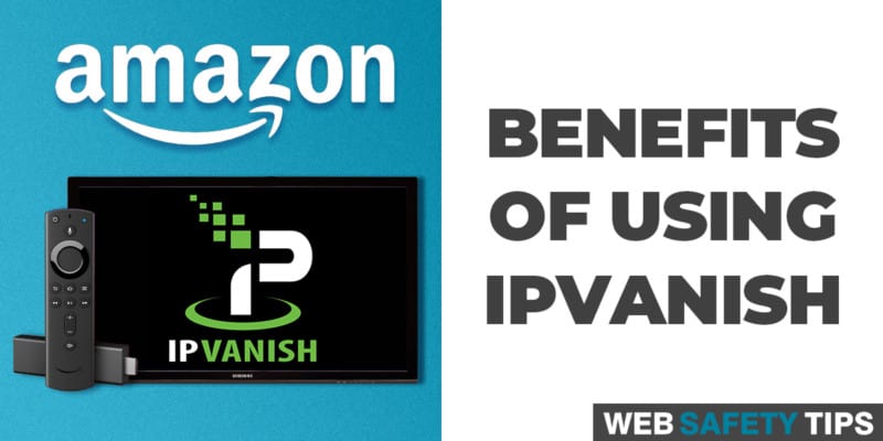 Get More Links and Online Content with IPVanish VPN on Firestick