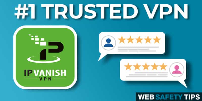 IPVanish VPN Review 2021 – #1 Trusted VPN